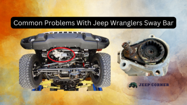 Common Problems With Jeep Wranglers Sway Bar – Easy Fixes