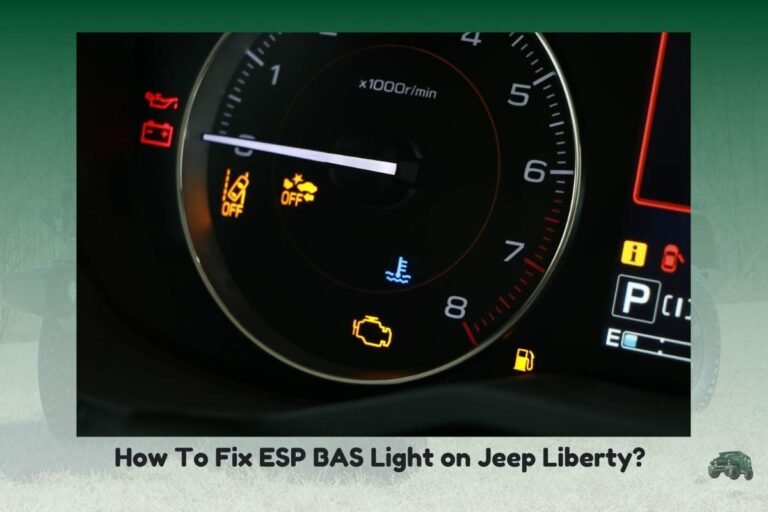 How To Fix ESP BAS Light on Jeep Liberty [5 Causes & Solutions]
