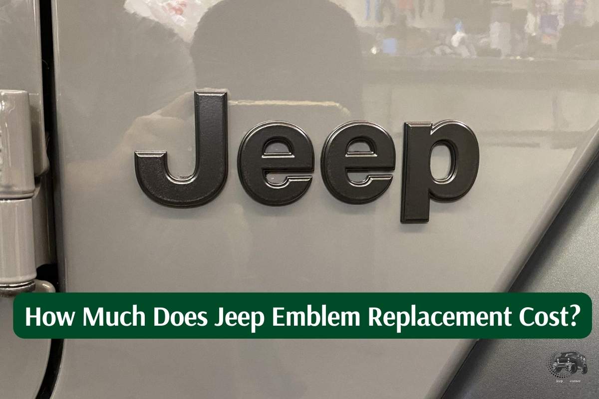 How Much Does Jeep Emblem Replacement Cost?