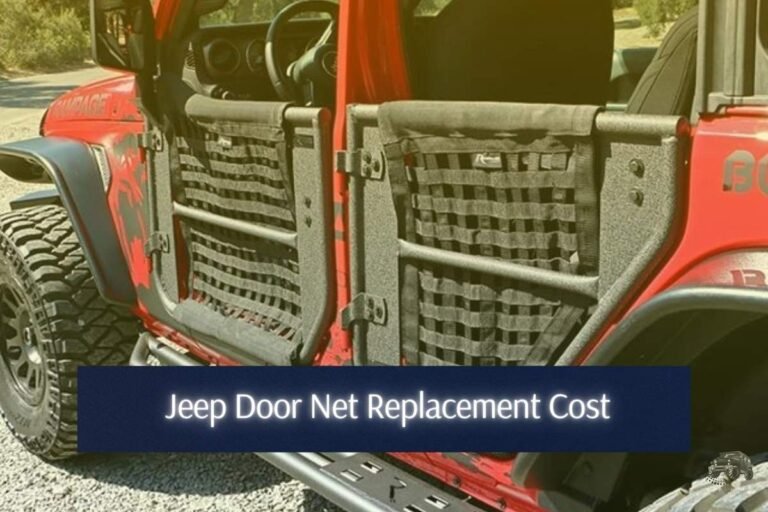 Jeep Door Net Replacement Cost