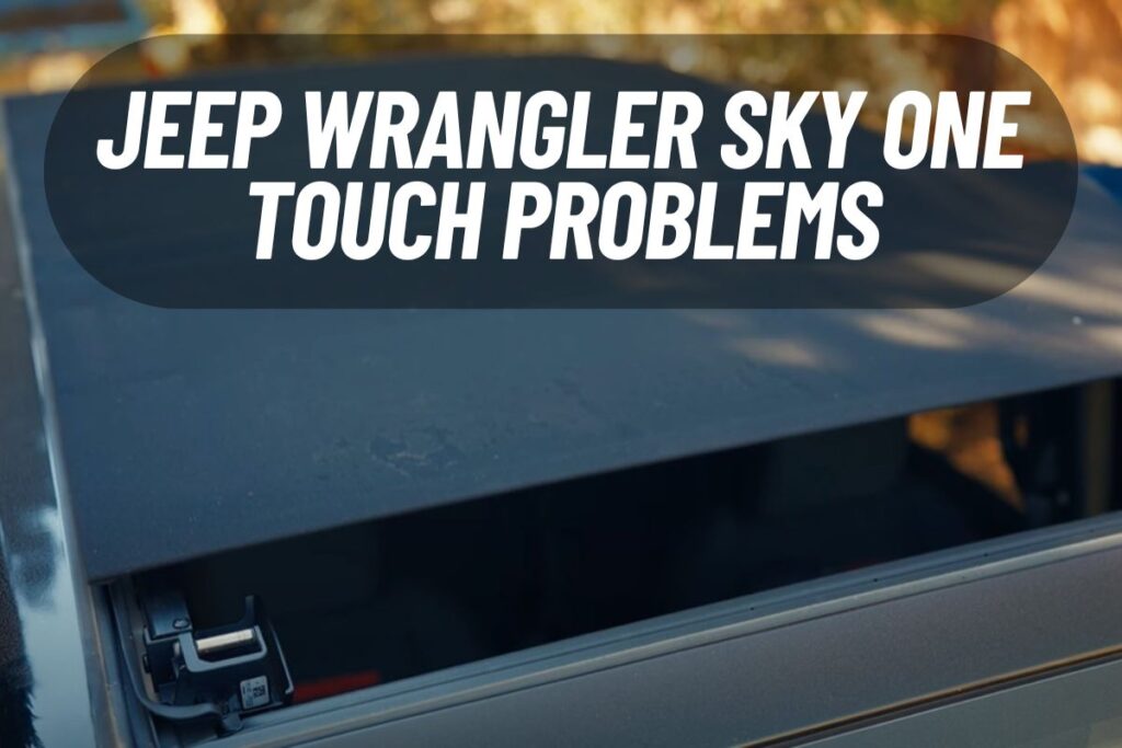 Easy Solutions for Jeep Wrangler Sky One Touch Problems