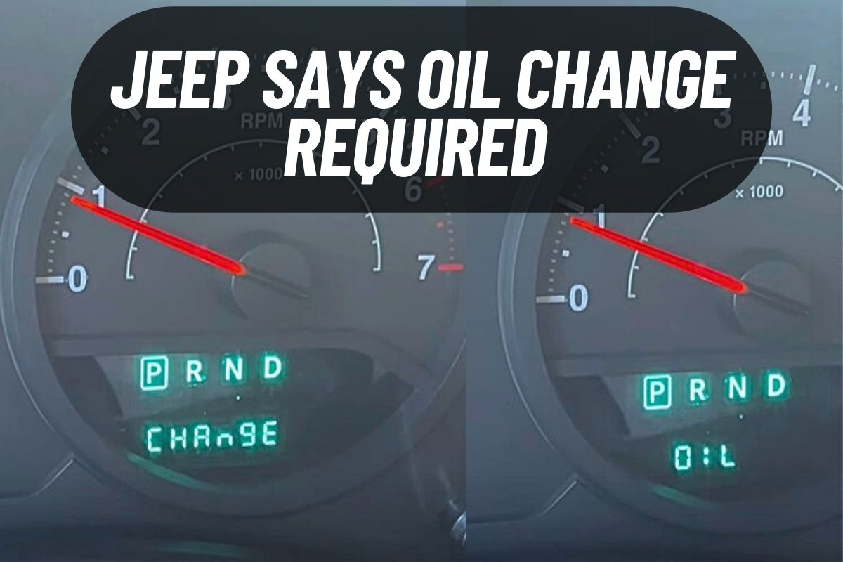 Jeep Says Oil Change Required Meaning Oil Loses Its Ability To Act