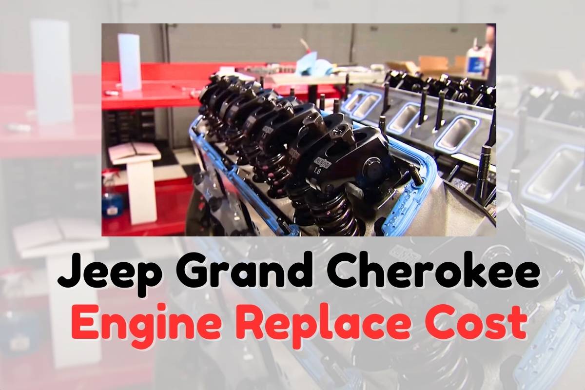 Jeep Grand Cherokee Engine Replace Cost in 2024