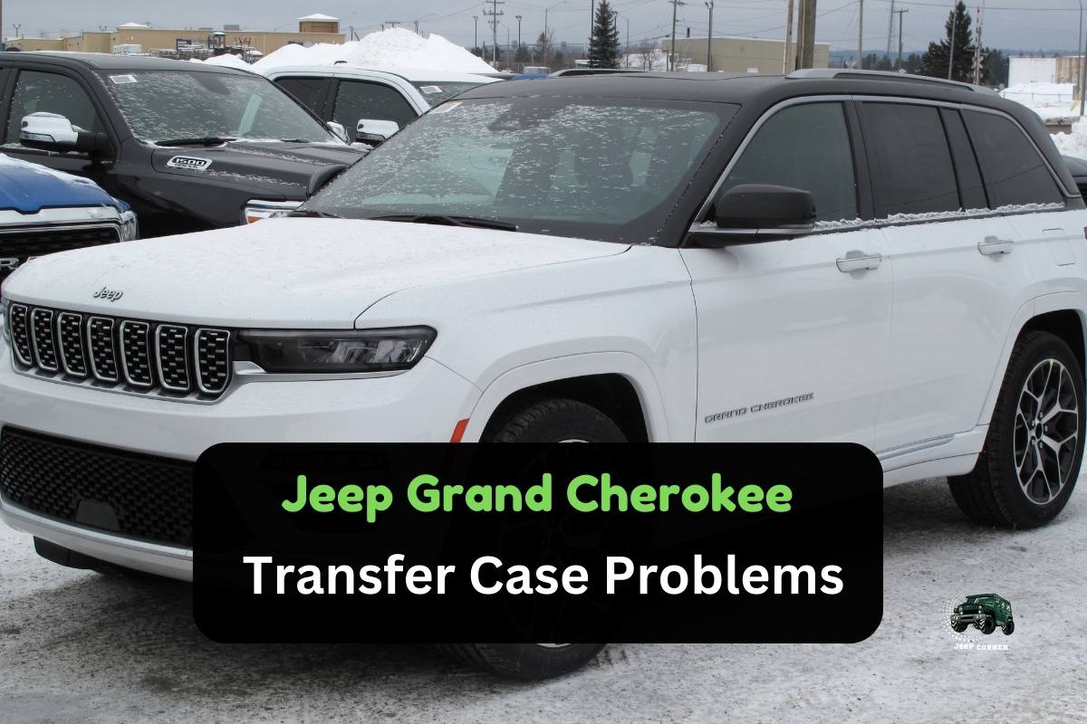 Jeep Grand Cherokee Transfer Case Problems