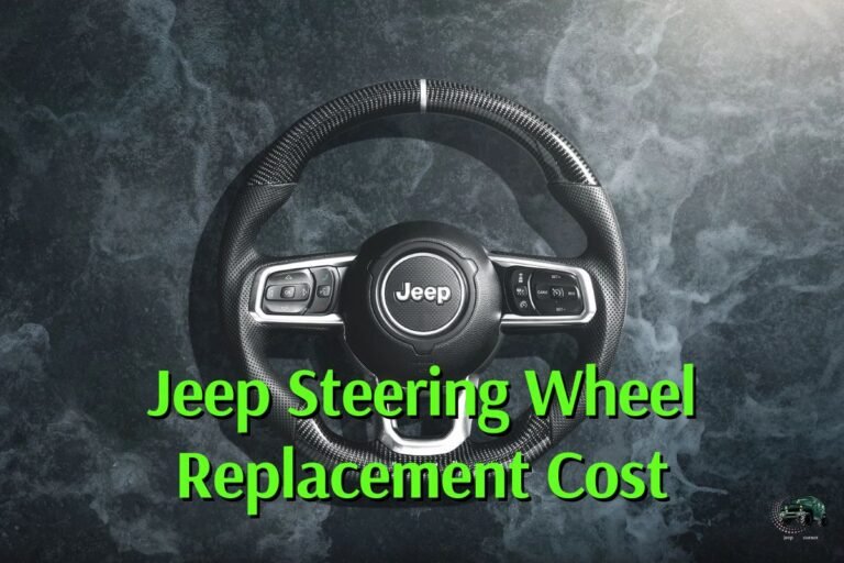 Jeep Steering Wheel Replacement Cost