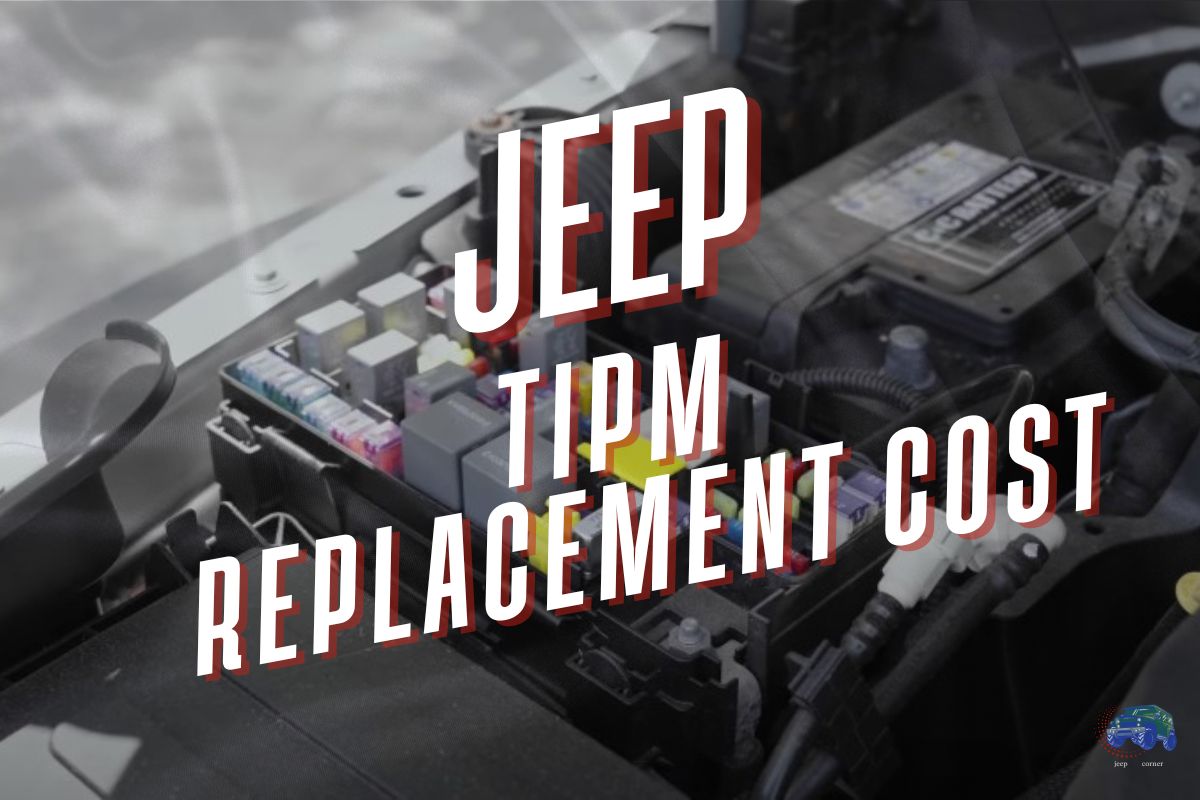 Jeep TIPM Replacement Cost