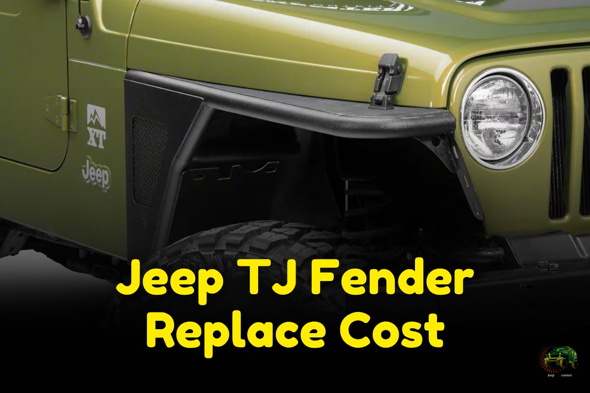 Jeep TJ Fender Replace Cost