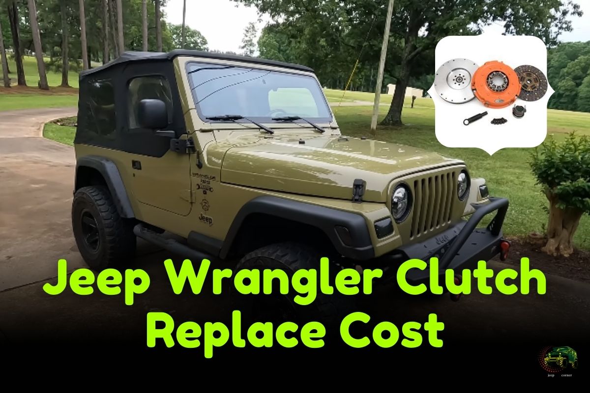 Jeep Wrangler Clutch Replace Cost