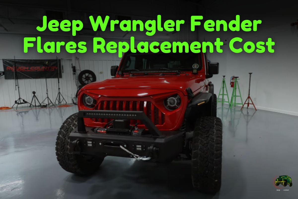 Jeep Wrangler Fender Flares Replacement Cost