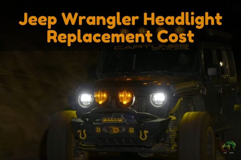 Jeep Wrangler Headlight Replacement Cost