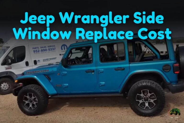 Jeep Wrangler Side Window Replace Cost