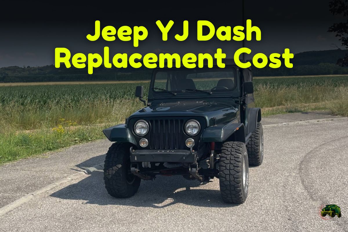 Jeep YJ Dash Replacement Cost