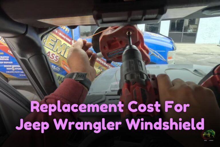 Replacement Cost For Jeep Wrangler Windshield