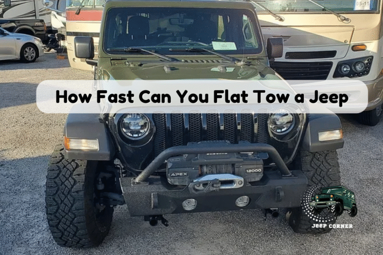 How Fast Can You Flat Tow a Jeep: Essential Speed Limits Revealed