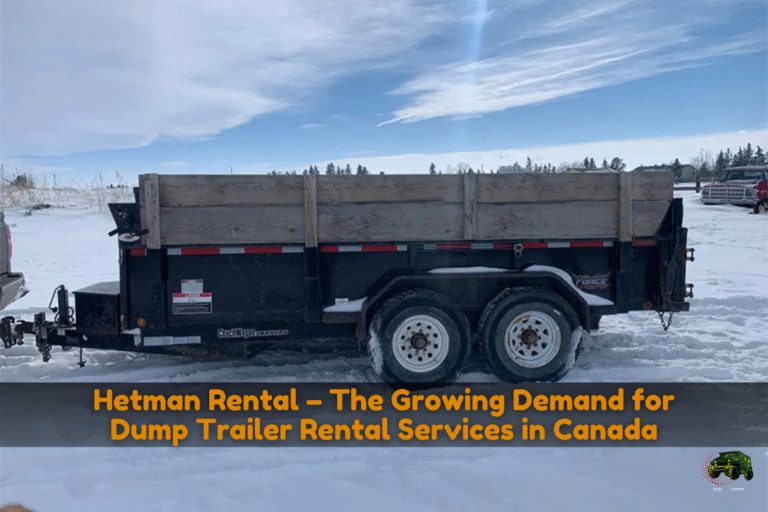 Hetman Rental – The Growing Demand for Dump Trailer Rental Services in Canada